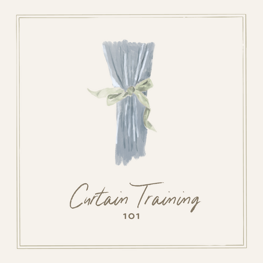 Curtain Training 101