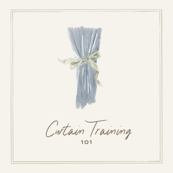 Curtain Training 101