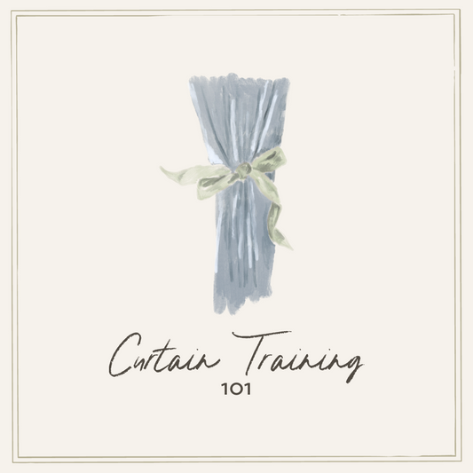 Curtain Training 101