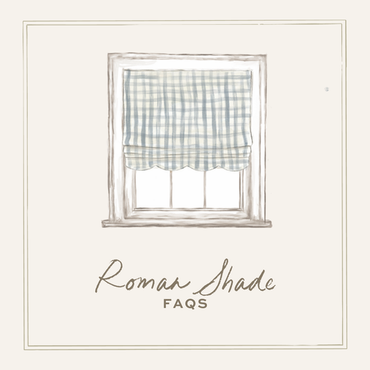 Roman Shade FAQs