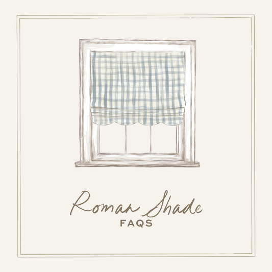 Roman Shade FAQs