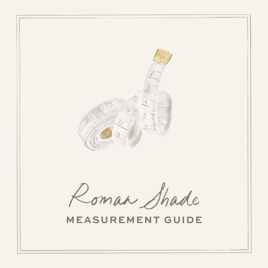 Roman Shade Measurement Guide