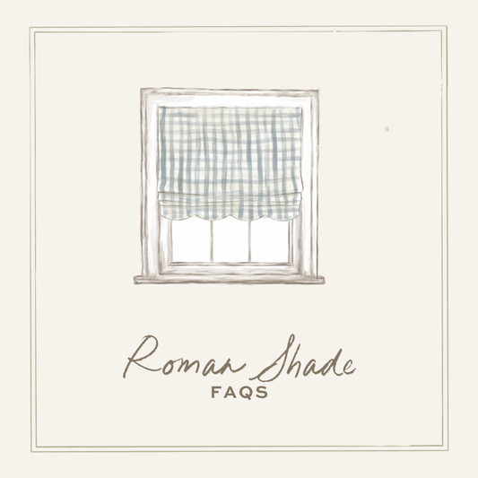 Roman Shade FAQs